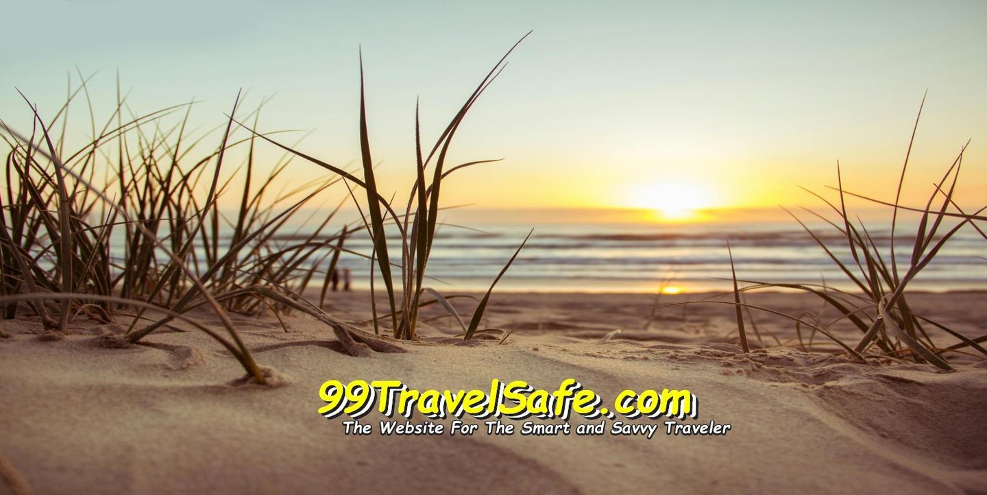 Travel Safety Tips from 99TravelSafe.com - The Website for The Smart and Savvy Traveler!