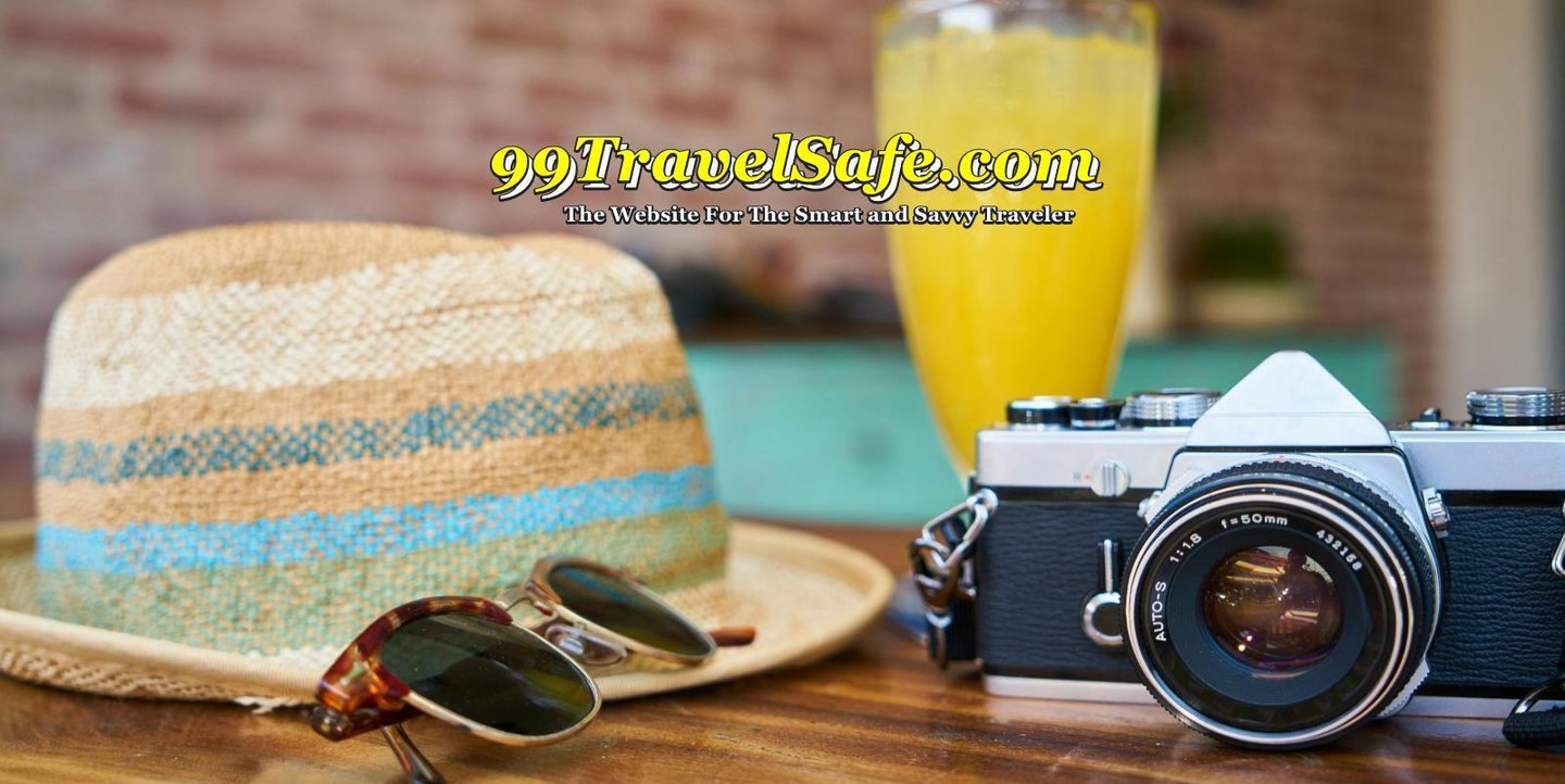 Travel Safety Tips from 99TravelSafe.com - The Website for The Smart and Savvy Traveler!