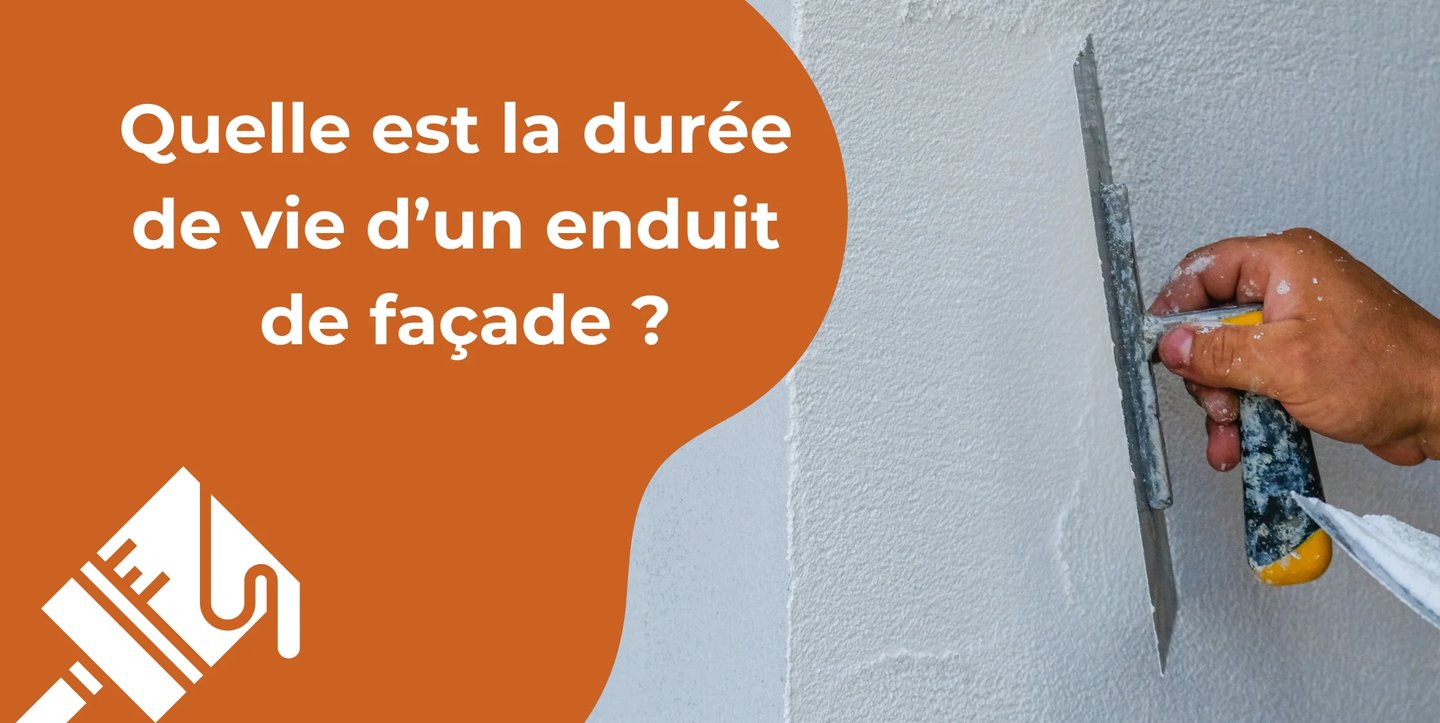 Durée de vie d'un enduit de façade