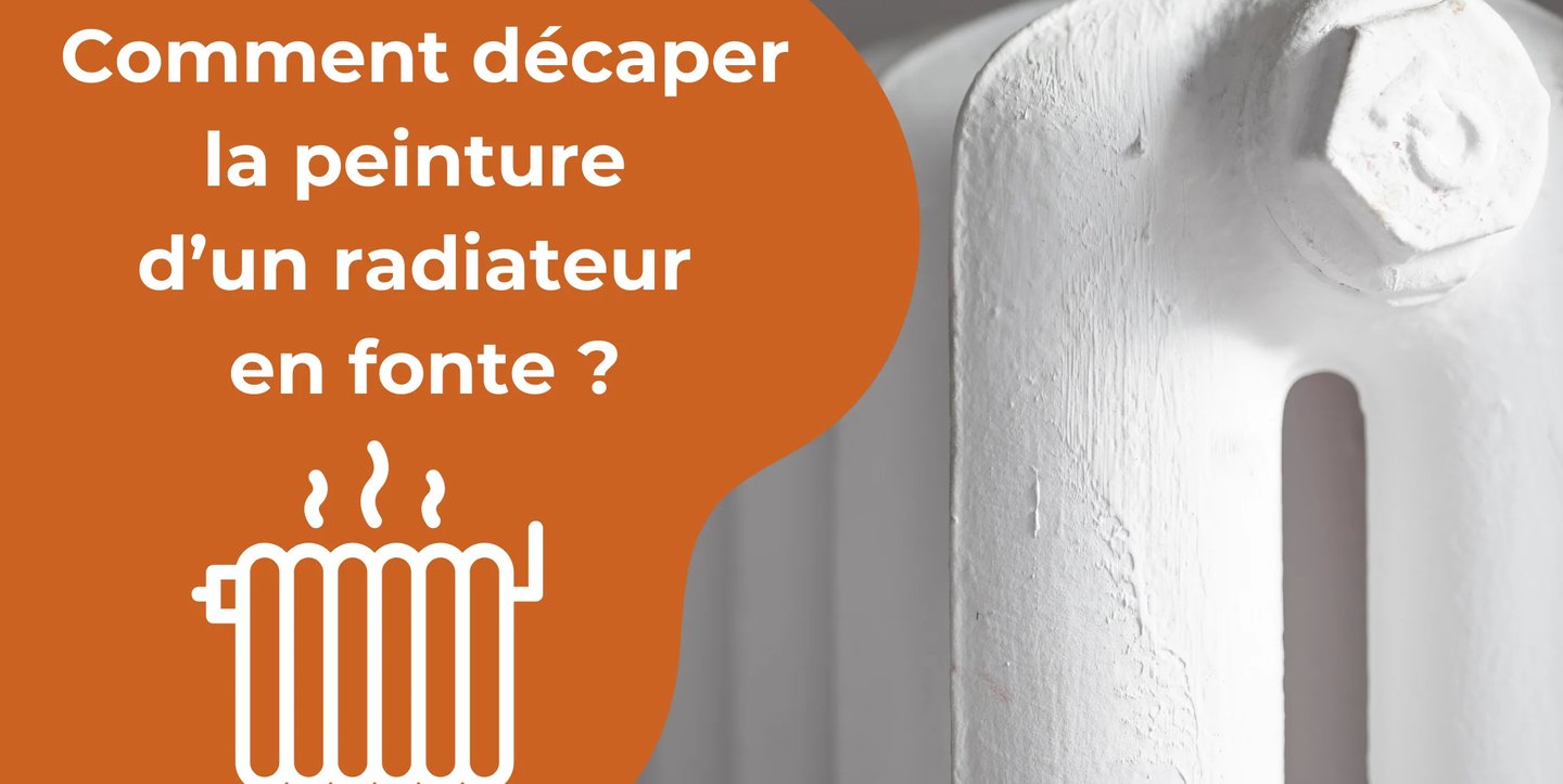 décaper la peinture d’un radiateur en fonte 