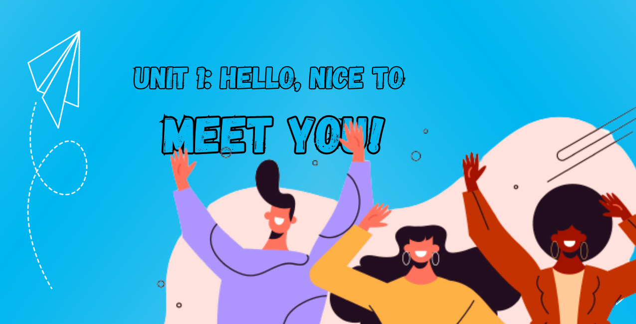 1st year middle school unit 1hello nice to meet you