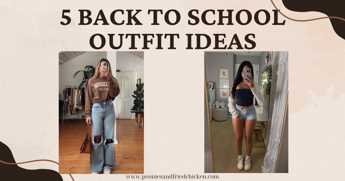 5 Back To School Outfit Ideas Peonies And Fried Chicken