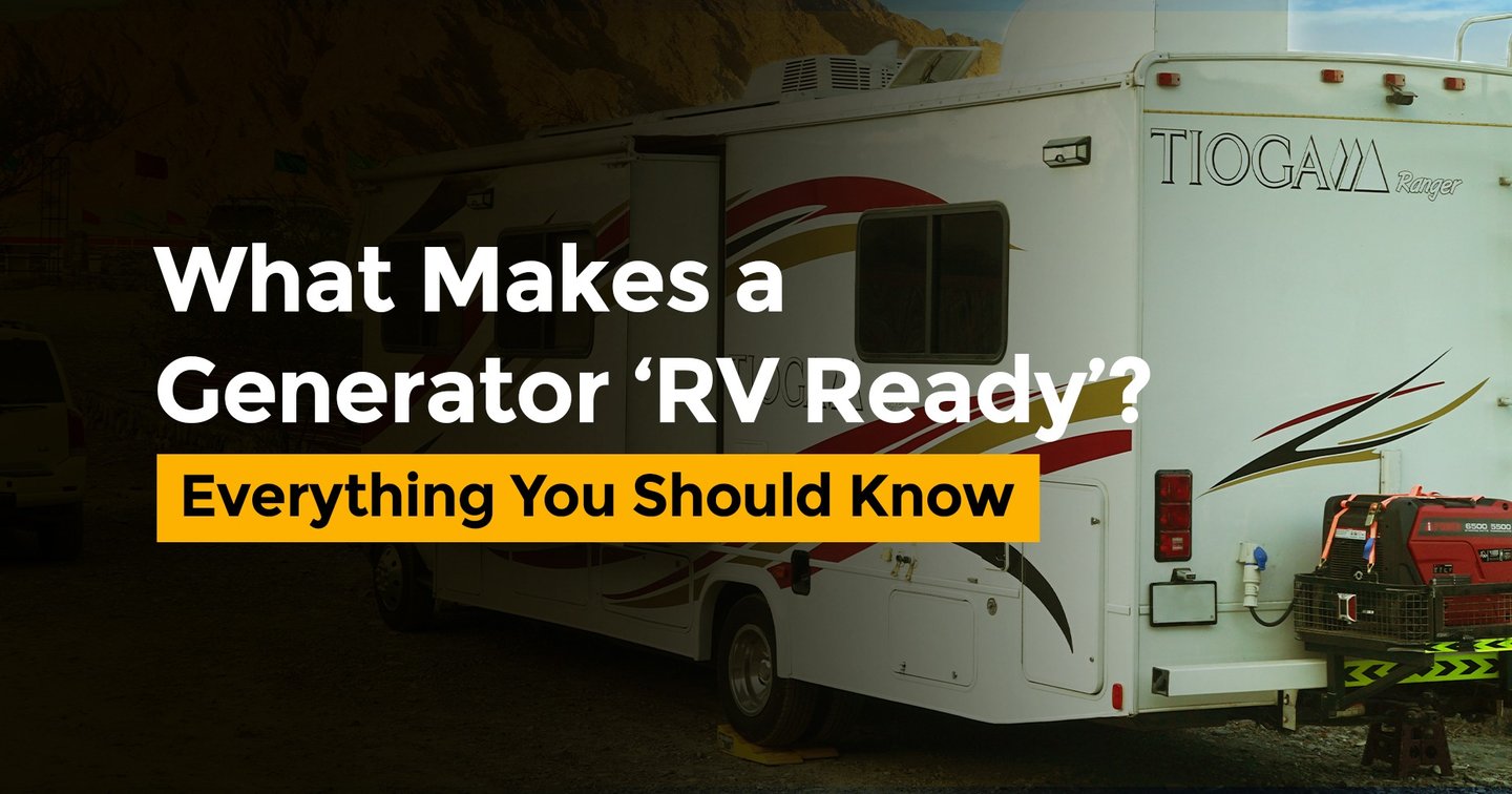 What Makes a Generator ‘RV Ready’? Everything You Should Know | AiPower
