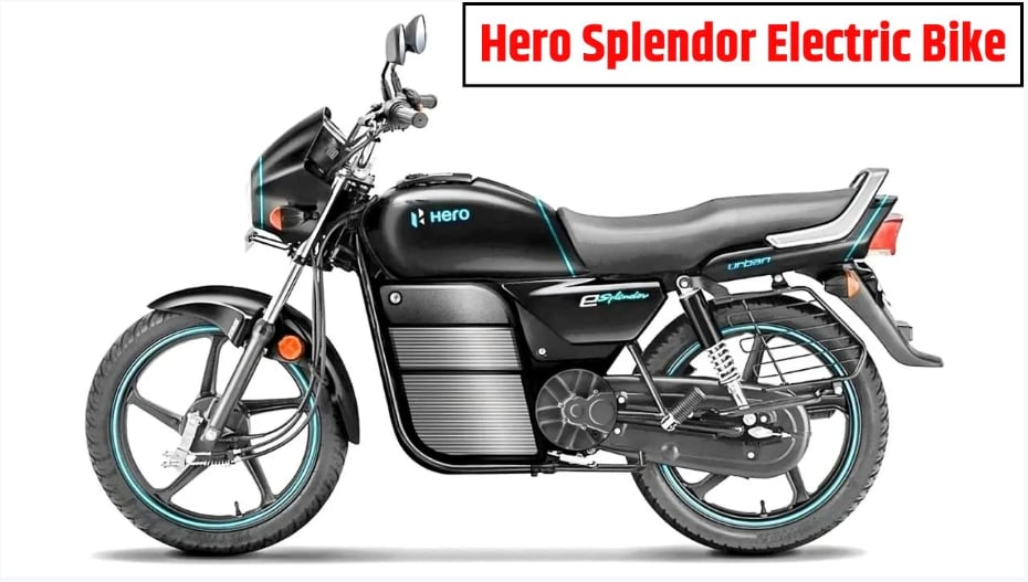 Hero Splendor Electric Bike: लॉन्च डेट, कीमत, फीचर्स और बुकिंग डिटेल्स ...