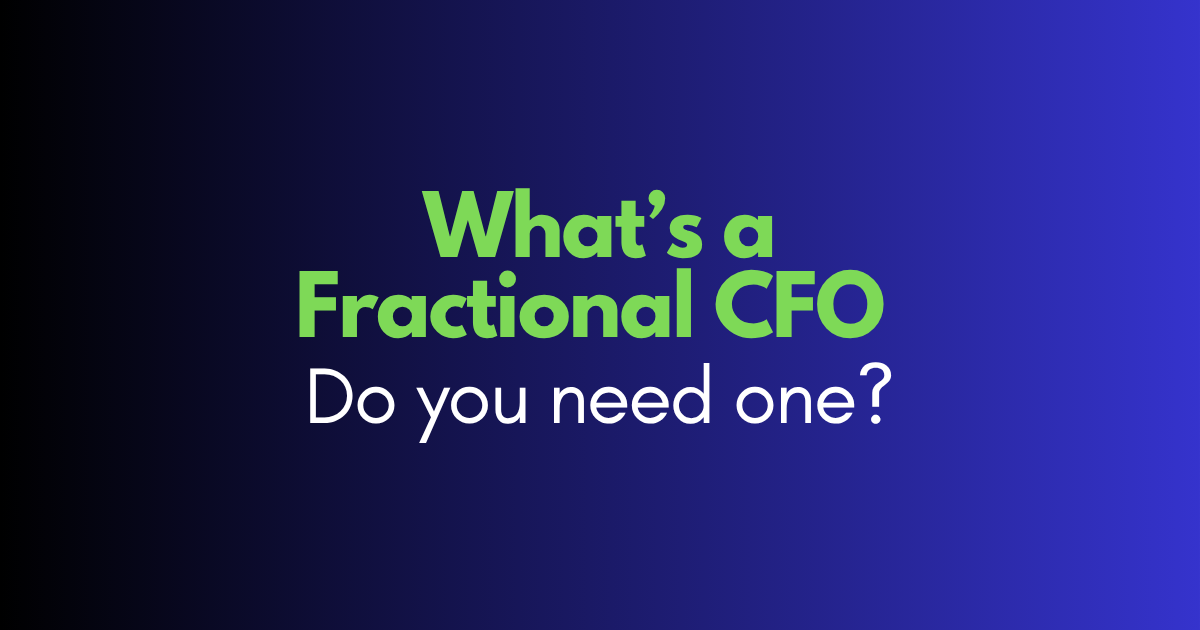 Text graphic asking what is a fractional CFO and do you need one on a blue gradient background.