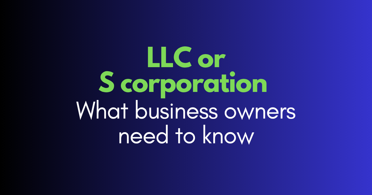 Comparison of LLC or S corporation tax structures for small business owners.