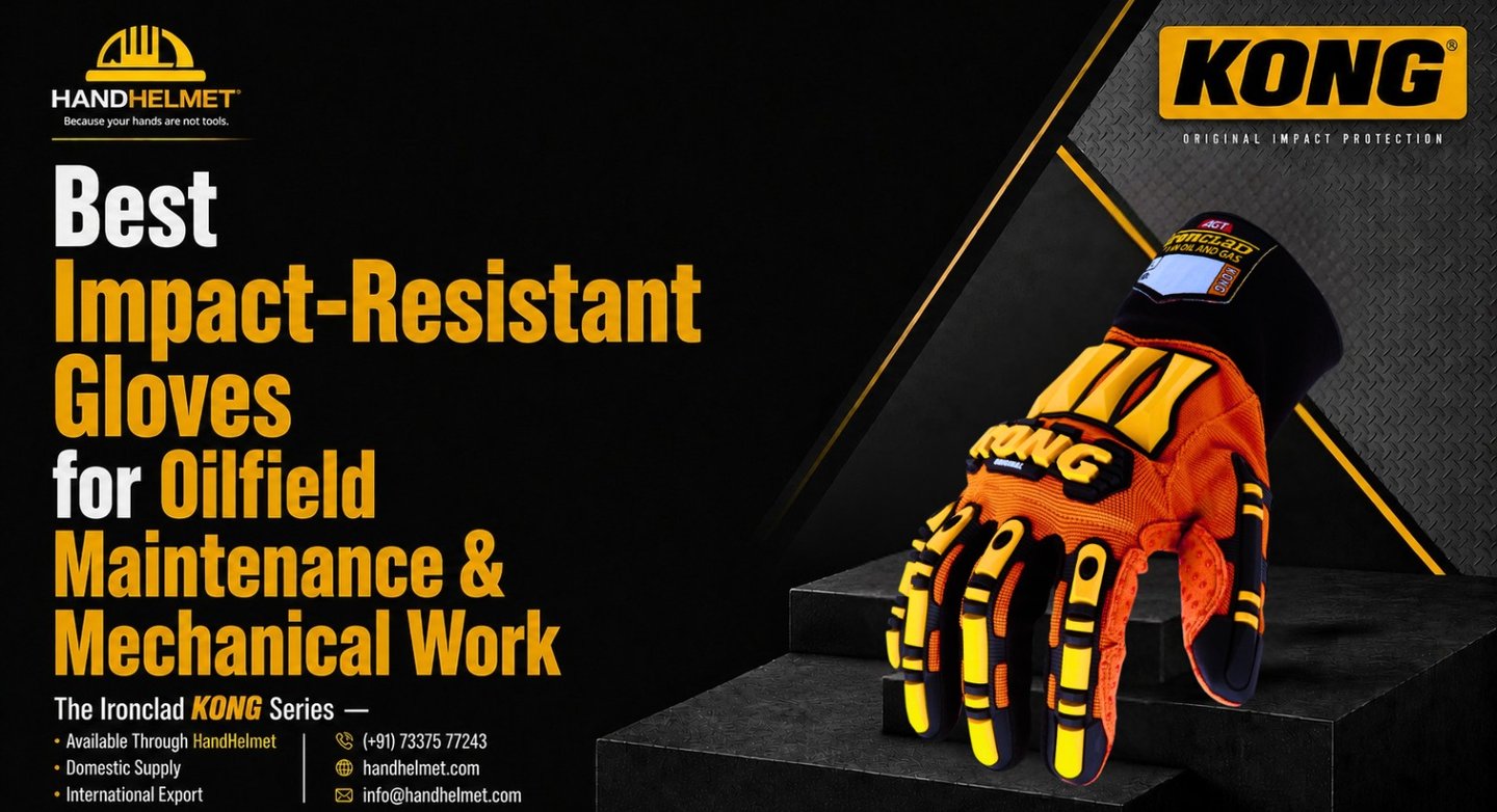 KONG Glove India: Best Impact-Resistant Gloves for Oilfield Maintenance & Mechanical Work