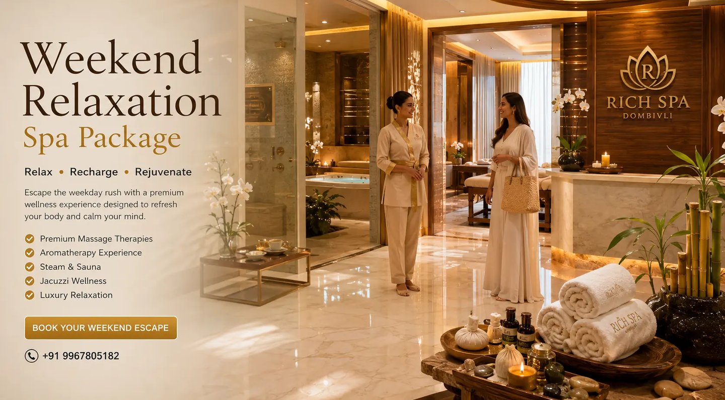 Weekend relaxation spa package at Rich Spa Dombivli featuring luxury wellness, massage and jacuzzi experience