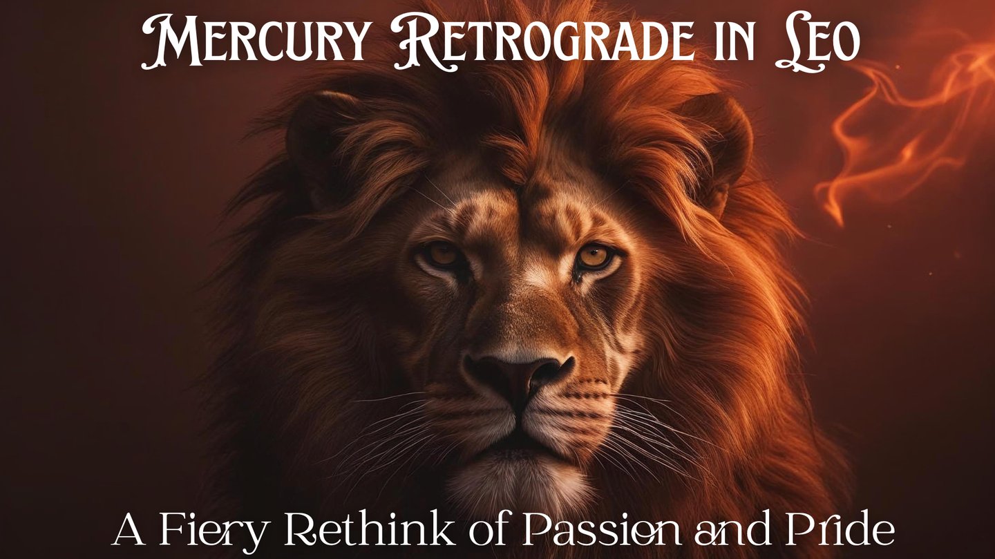 Mercury Retrograde in Leo July 17 - August 11, 2025