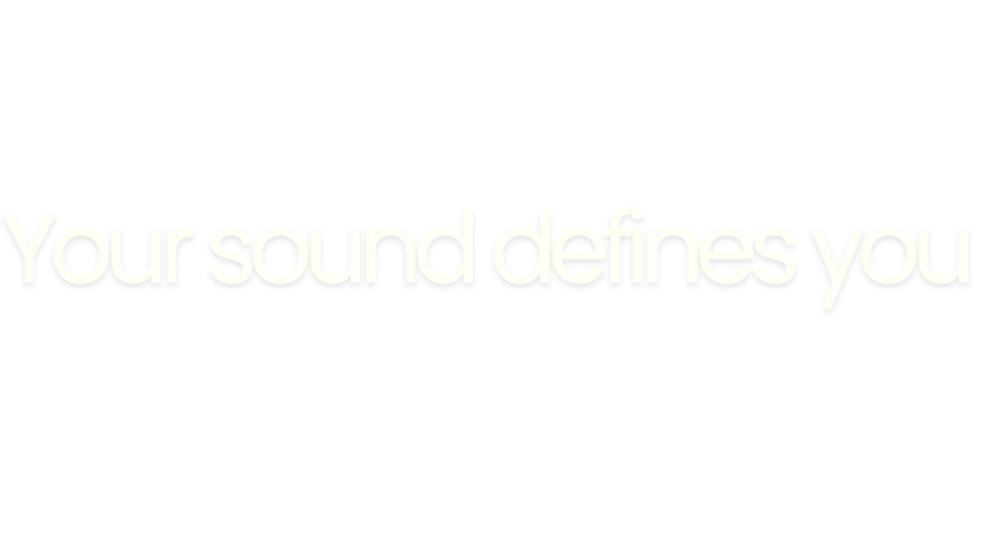 your sounds defines you