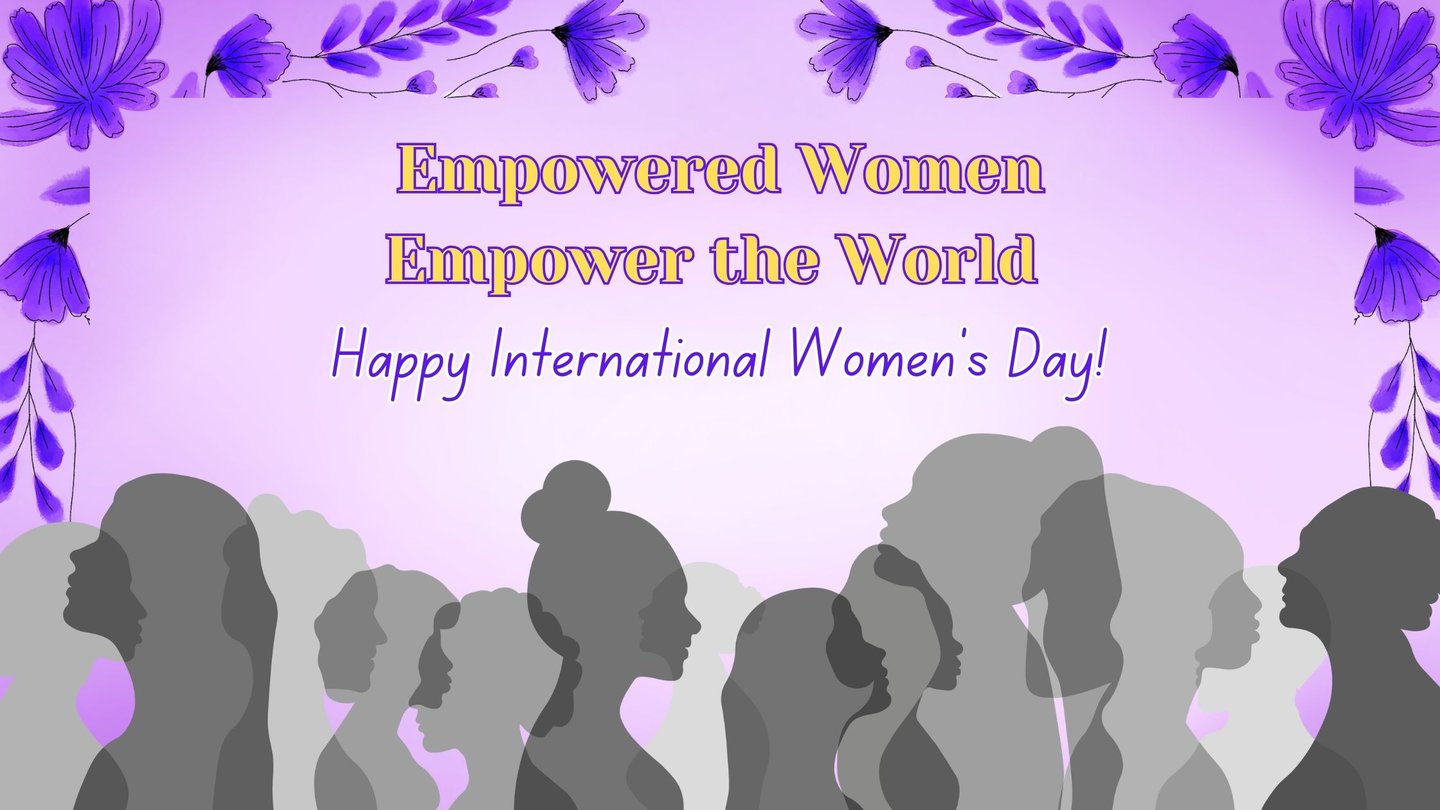 Empowered Women Empower the World – Happy International Women’s Day! A bold and inspiring banner