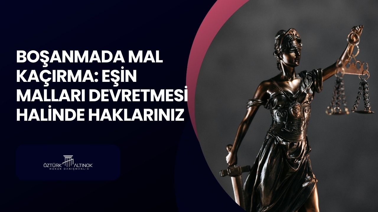 Karabük boşanma avukatı boşanmada mal kaçırma 