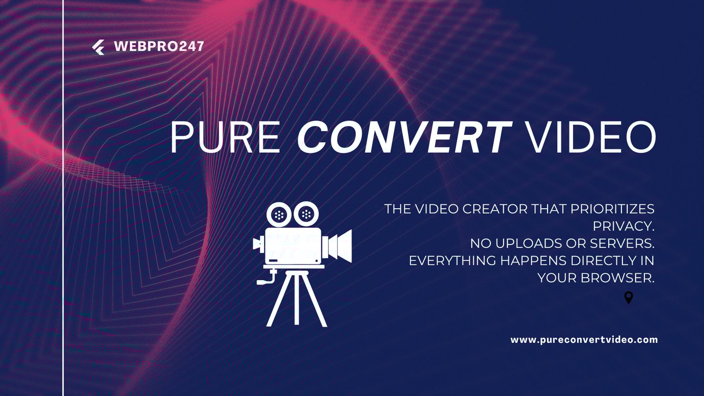 WebPro247 - Pure Convert Video