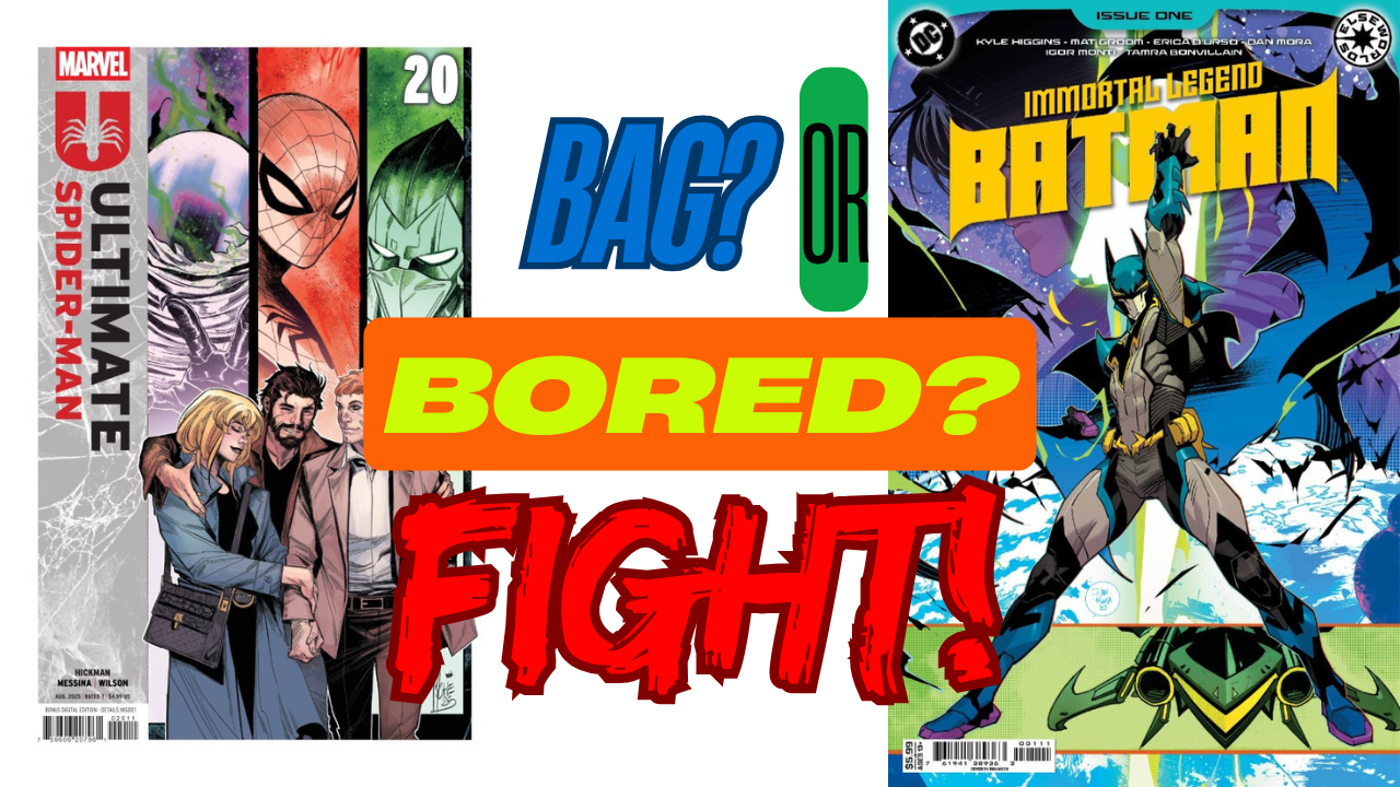 Bag? Or Bored? The Comic Book Showdown of the Week