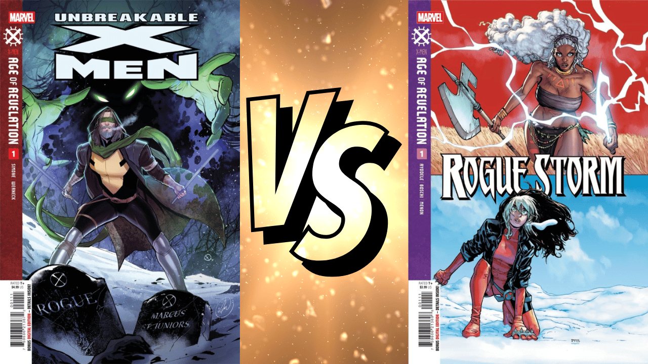Unbreakable X-Men #1 Vs. Rogue Storm #1