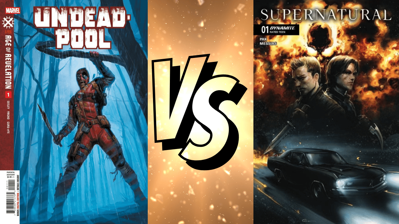 Undeadpool #1 Vs. Supernatural #1