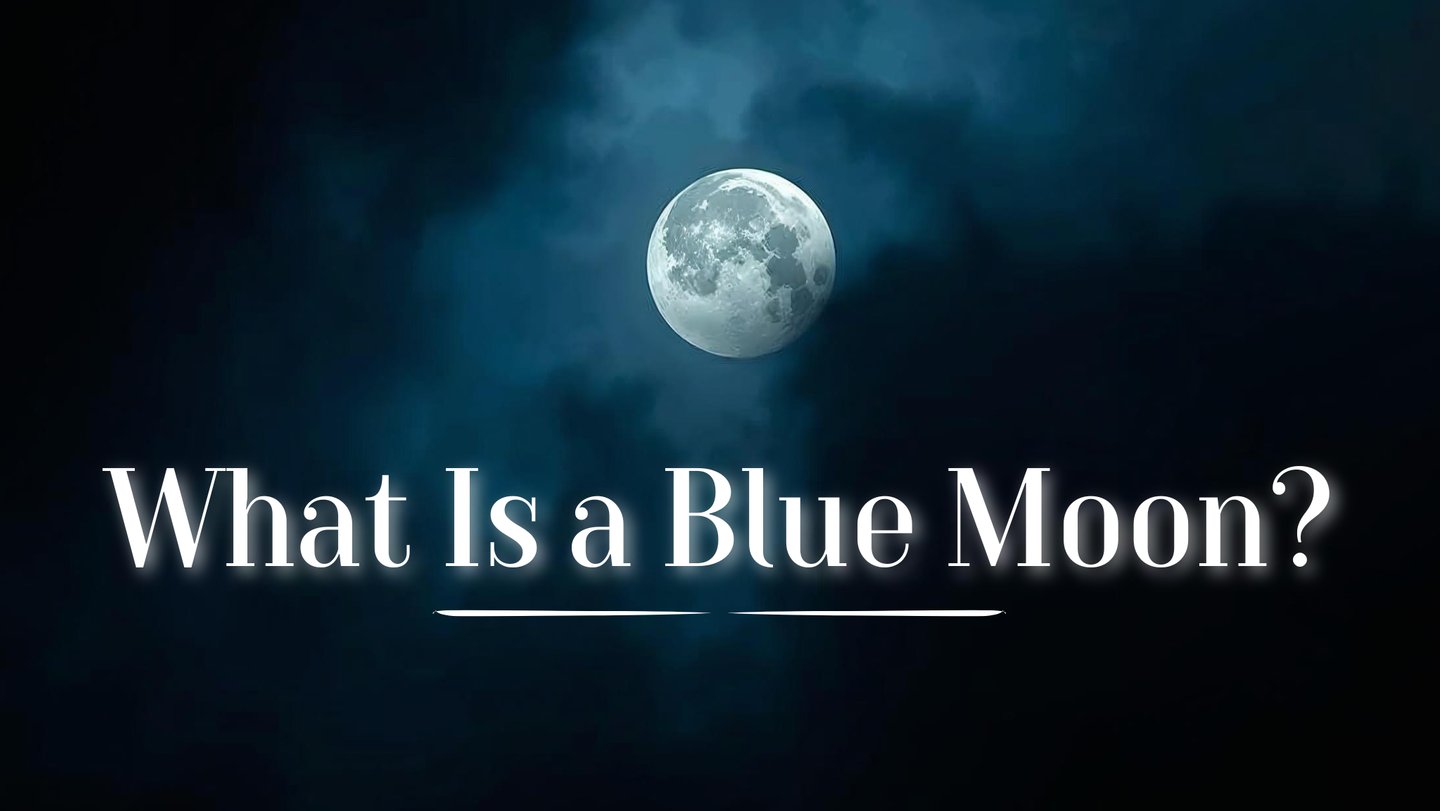 What Is a Blue Moon?