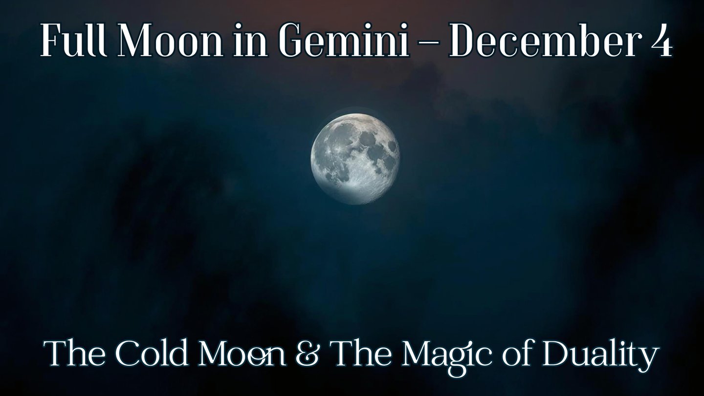 Full Moon in Gemini – December 4
