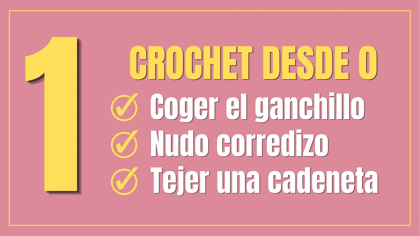 Curso de crochet desde 0. Aprende a tejer crochet paso a paso y desde 0.
