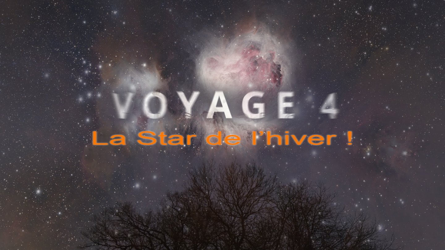 Voyage 4 - La star de l'hiver