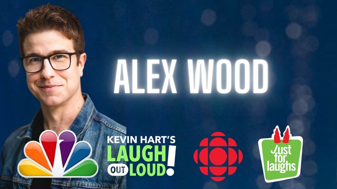 Canadian comedian Alex Wood as seen on NBC, CBC, Kevin Hart's LOL and Just for Laughs