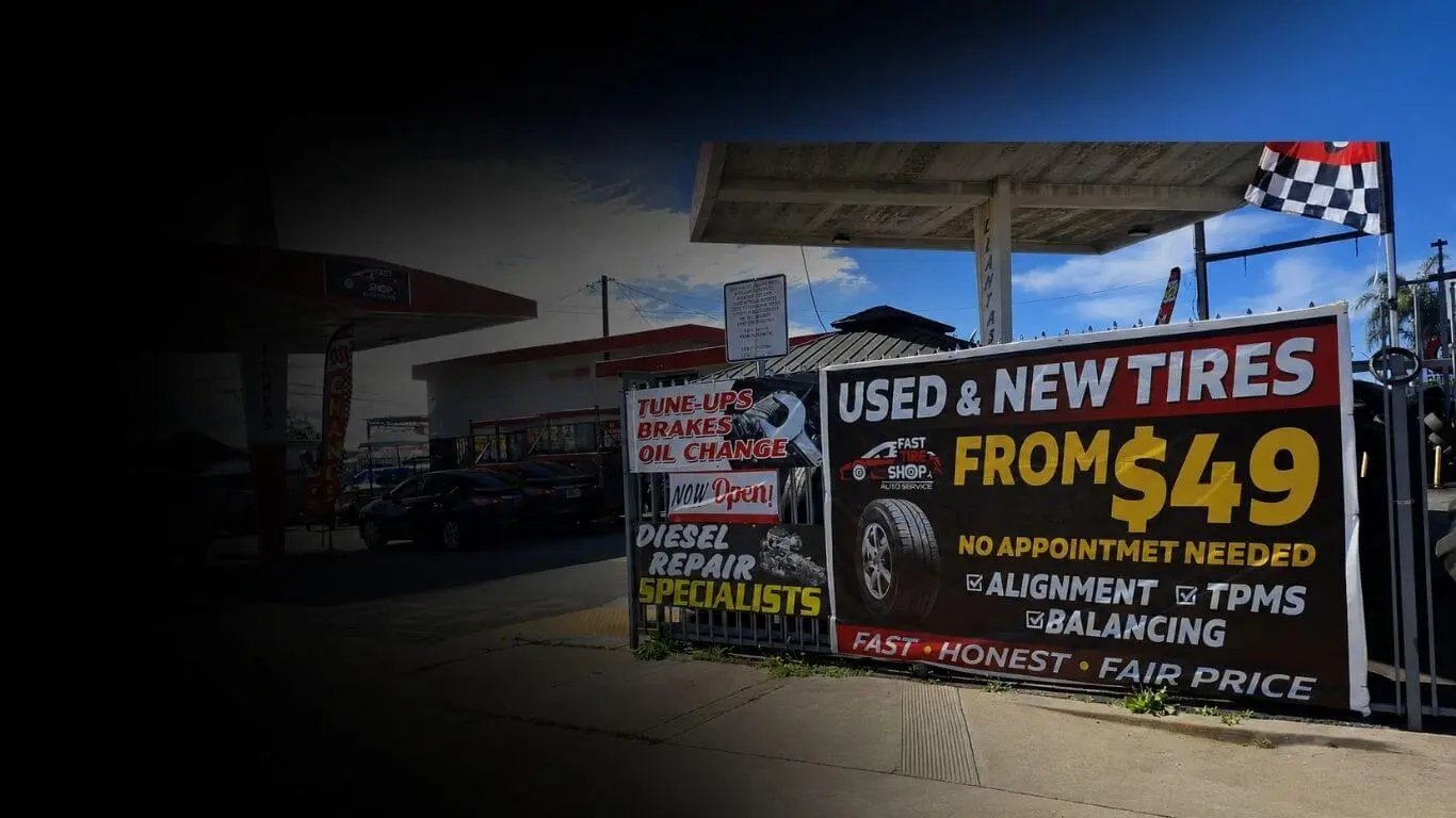 Fast Tire Shop & Auto Service in Bell Gardens specializing in new tires, used tires, truck tire
