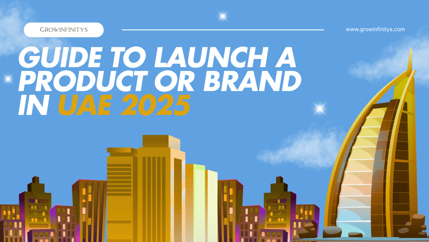 Step-by-Step Guide to Launching a Product or Brand in the UAE (2025)