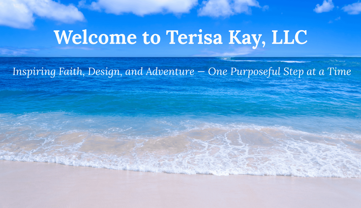 Beach with clear blue water. Welcome to Terisa Kay LLC Inspiring Faith, Design, and Adventure