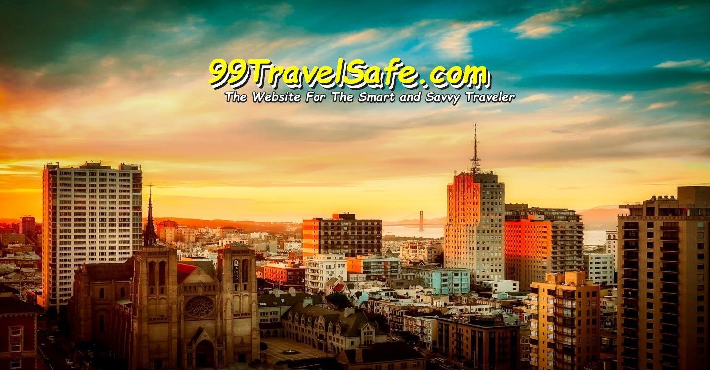 Travel Safety Tips from 99TravelSafe.com - The Website for The Smart and Savvy Traveler!