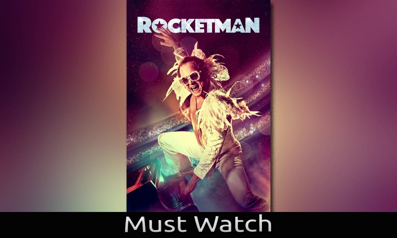 Rocketman Featured image Must Watch