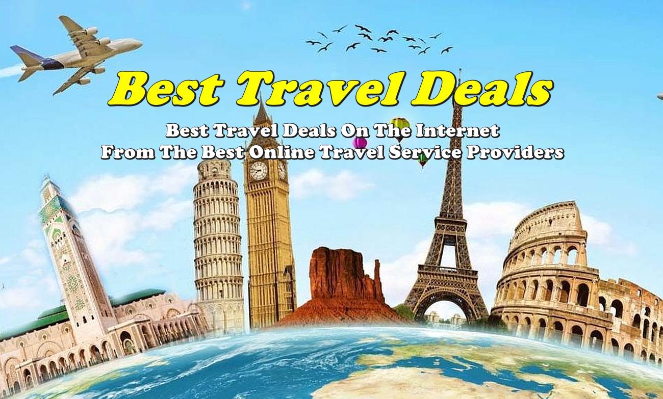 Best Travel Deals On The Internet From The Best Online Travel Service Providers