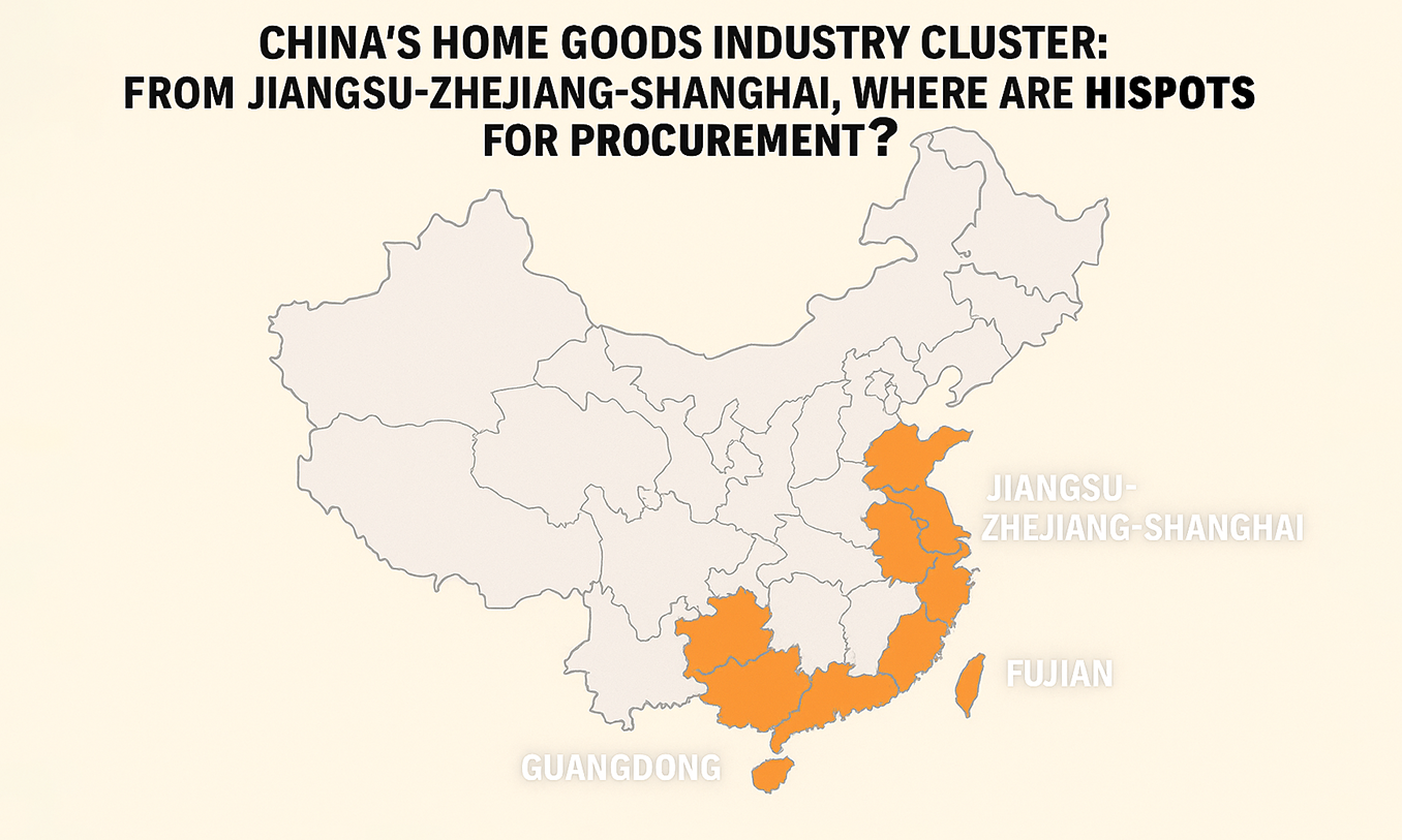 China's Home Goods Industry Cluster From Jiangsu-Zhejiang-Shanghai to Guangdong