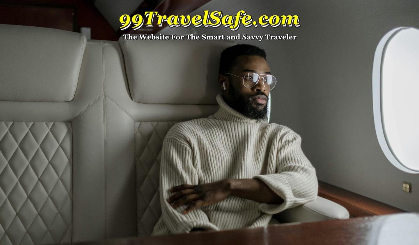 Travel Safety Tips from 99TravelSafe.com - The Website for The Smart and Savvy Traveler!
