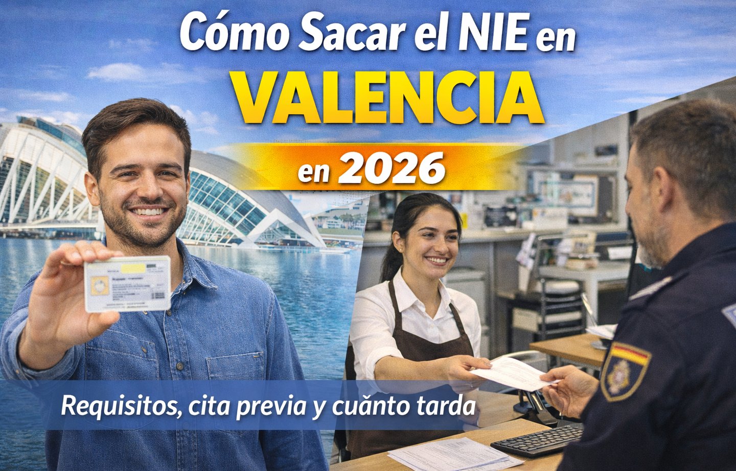Cómo sacar el NIE en Valencia en 2026 requisitos, cita previa y cuánto tarda