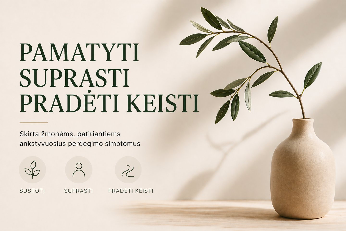 Psichologinė perdegimo programa Kaune „Pamatyti, suprasti, pradėti keisti“ su minimalistiniu augalo 