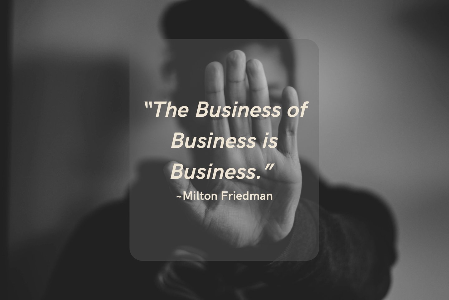 a person holding a sign that says, the business of business is business