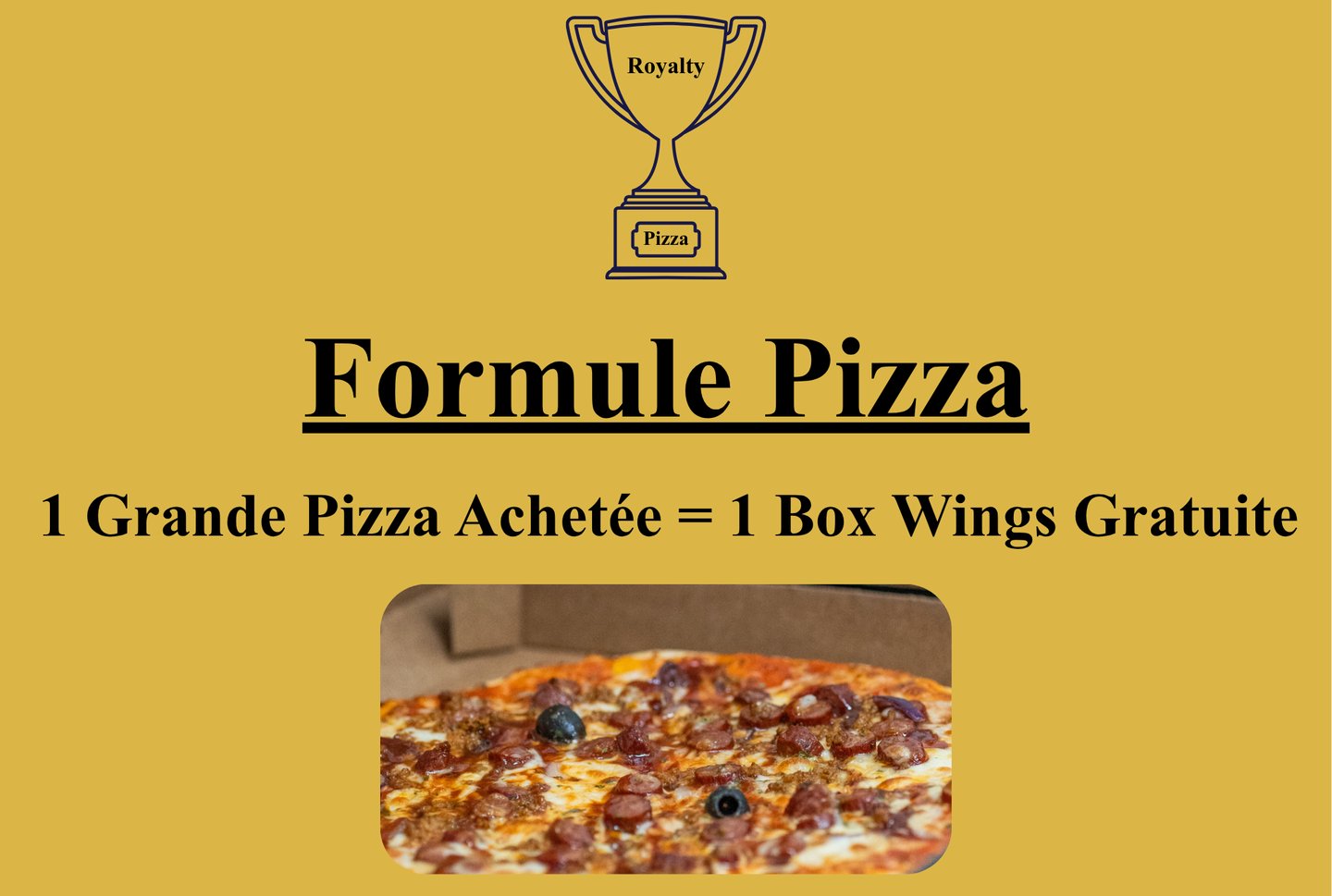 Formule Grande Pizza Royalty Pizza