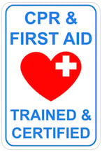 CPR & First Aid trained and certified