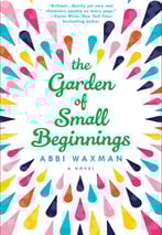 Cover of The Garden of Small Beginnings — white with colorful teardrop patterns.