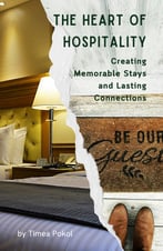 Book cover of The Heart of Hospitality-Creating Memorable Stays and lasting Connections