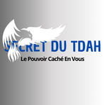 "SECRET DU TDAH : Le Pouvoir Caché En Vous" logo