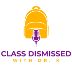 ClassDismissedPod with Dr. K logo