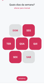 Escolha os dias da semana