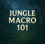 Jungle Macro Guide