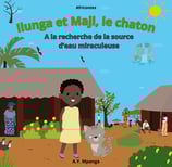une jeune fille Ilunga et Maji, le chaton conte africain village morale sagesse maternelle famille