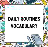 Daily Routines Vocabulary