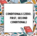 conditionals zero, first, second conditional 