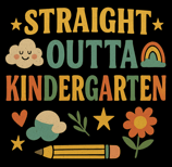 Retro design with clouds, rainbow, and text “Straight Outta Kindergarten” on black background