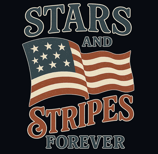 Vintage American flag with bold 'Stars and Stripes Forever' patriotic lettering