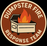Circular badge showing dumpster fire with text “Dumpster Fire Response Team”